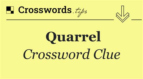 Ongoing quarrel Crossword Clue